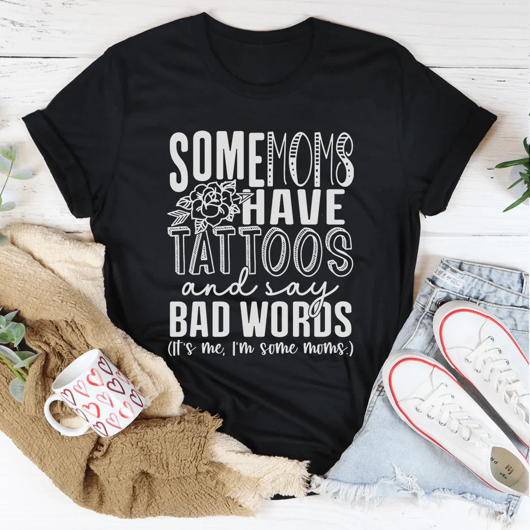 Some Moms Have Tattoos...